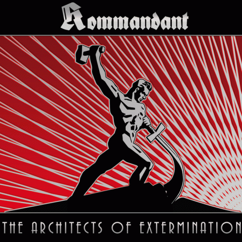 Kommandant : The Architects of Extermination